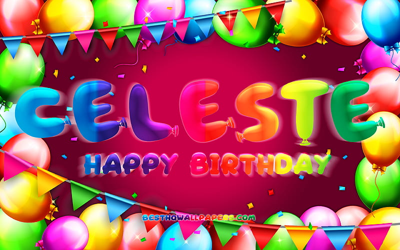 Happy Birtay Celeste colorful balloon frame, Celeste name, purple background, Celeste Happy Birtay, Celeste Birtay, popular french female names, Birtay concept, Celeste, HD wallpaper
