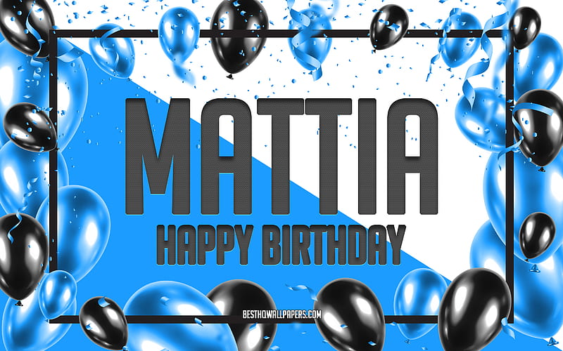 Happy Birtay Mattia, Birtay Balloons Background, popular Italian male names, Mattia, with Italian names, Mattia Happy Birtay, Blue Balloons Birtay Background, greeting card, Mattia Birtay, HD wallpaper