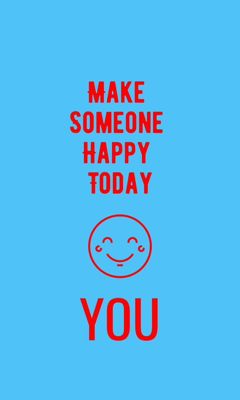 Make Someone Happy, blue, emoji, motivational, red, HD phone wallpaper