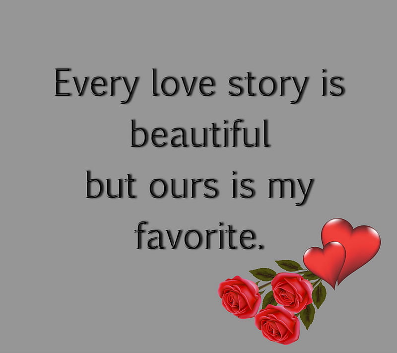 Lovestory, bonito, favorite, love, quote, romance, romantig, HD wallpaper
