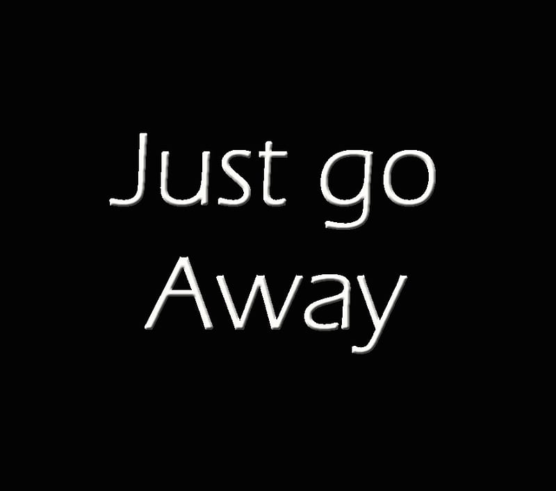 Just Go, away, quote, saying, sign, HD wallpaper