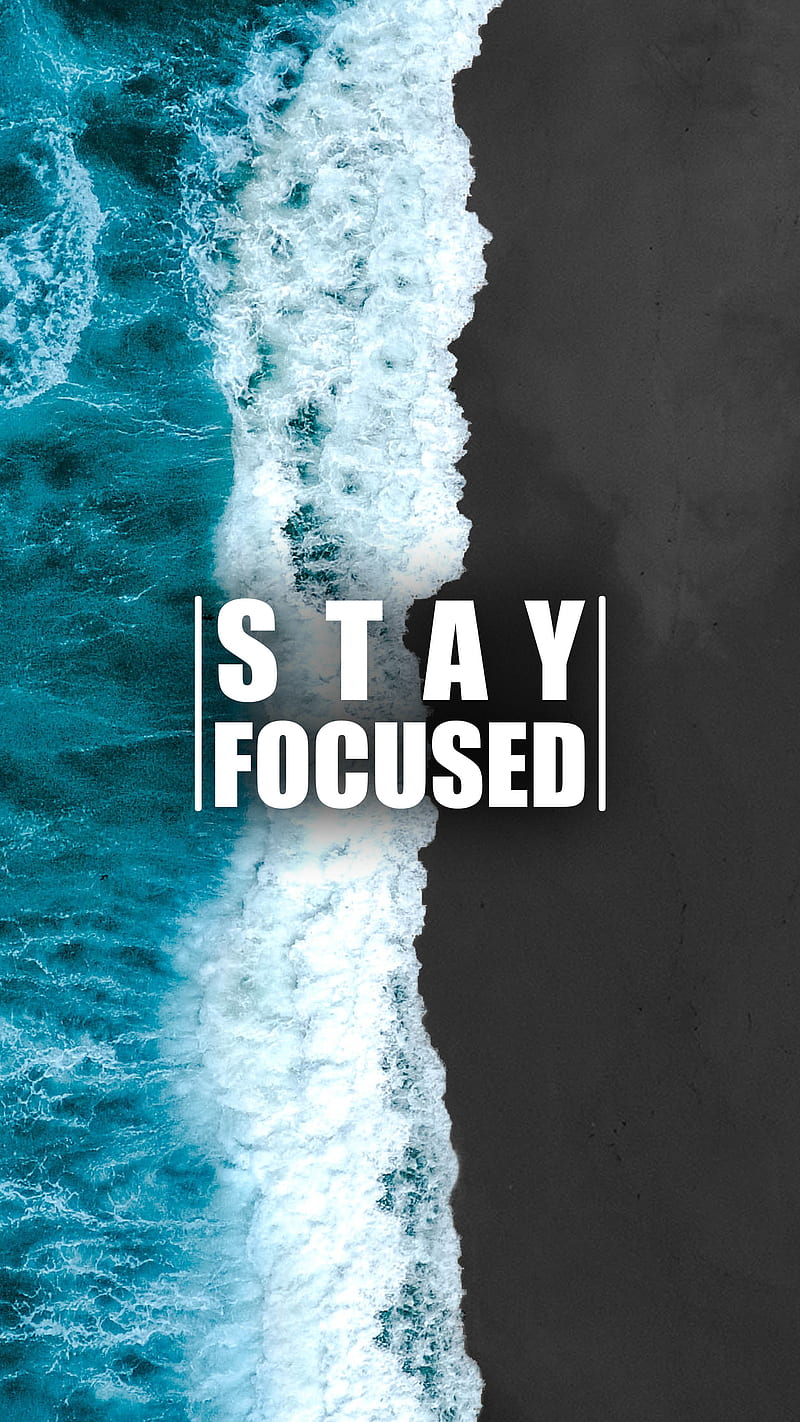 Stay Focused 6, aerial, beach, motivation, ocean, quote, saying, sea, shore, HD phone wallpaper