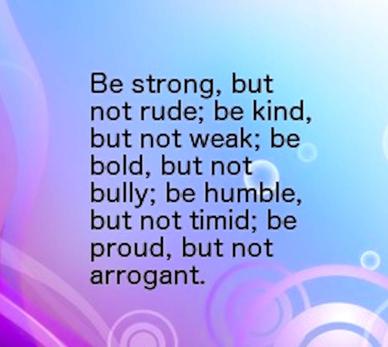 Be Strong, humanity, humble, inspire, kind, saying, strong, weak, HD wallpaper