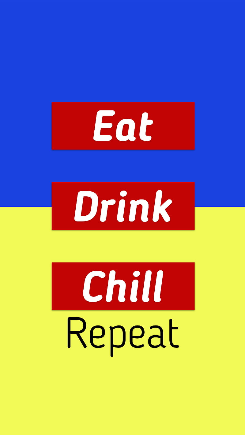 E D C Repeat, attitude, boys, chill, colorful, cool, drink, eat drink chill repeat, repeat, unique, HD phone wallpaper