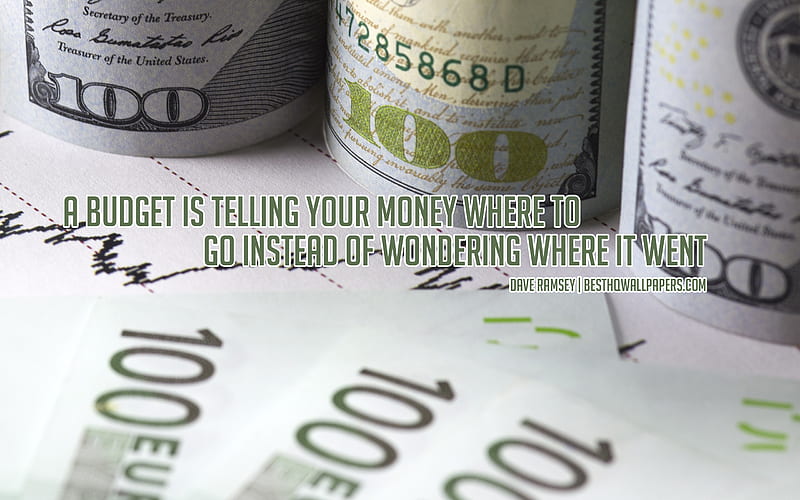 A budget is telling your money where to go instead of wondering where it went, Dave Ramsey quotes, financial quotes, money background, money quotes, budget, popular quotes, Dave Ramsey, HD wallpaper
