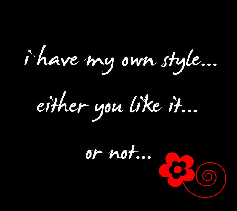 My Own Style, attitude, sayings, HD wallpaper