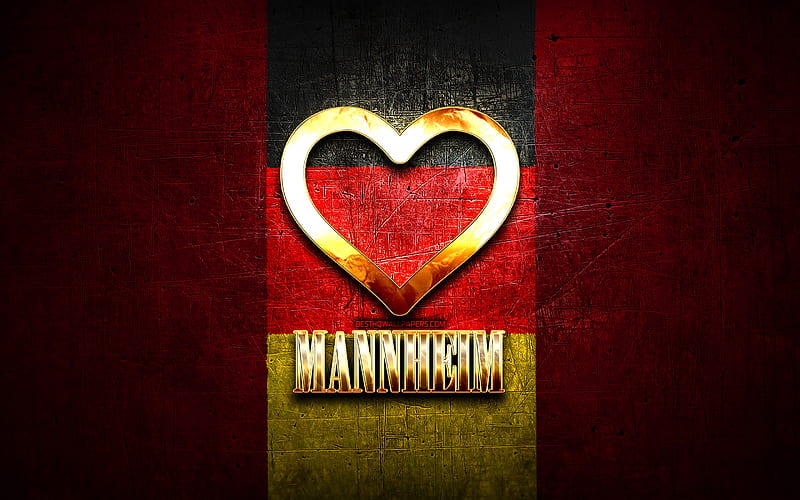 I Love Mannheim, german cities, golden inscription, Germany, golden heart, Mannheim with flag, Mannheim, favorite cities, Love Mannheim, HD wallpaper