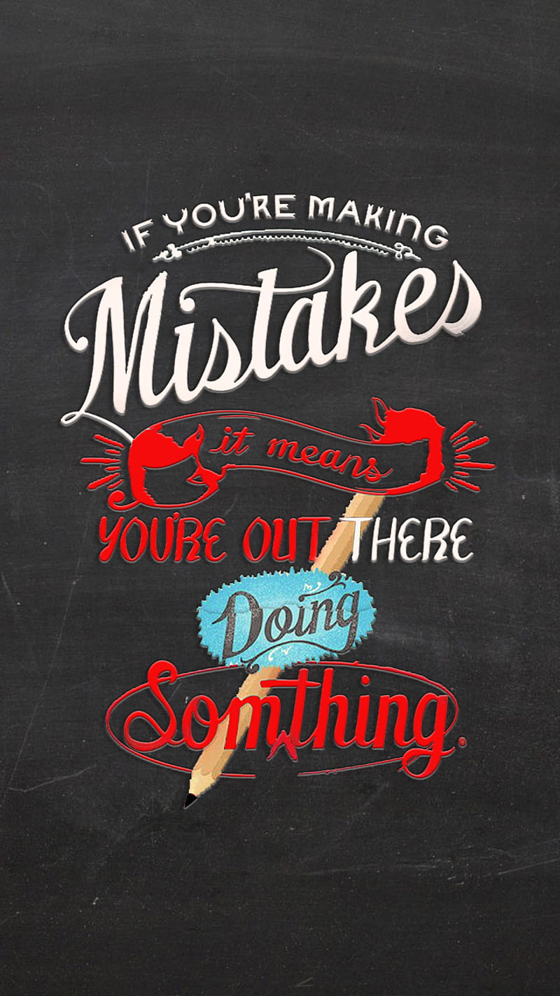 mistakes, best, blackboard, give, prove, quote, quotes, sayings, something, up, HD phone wallpaper