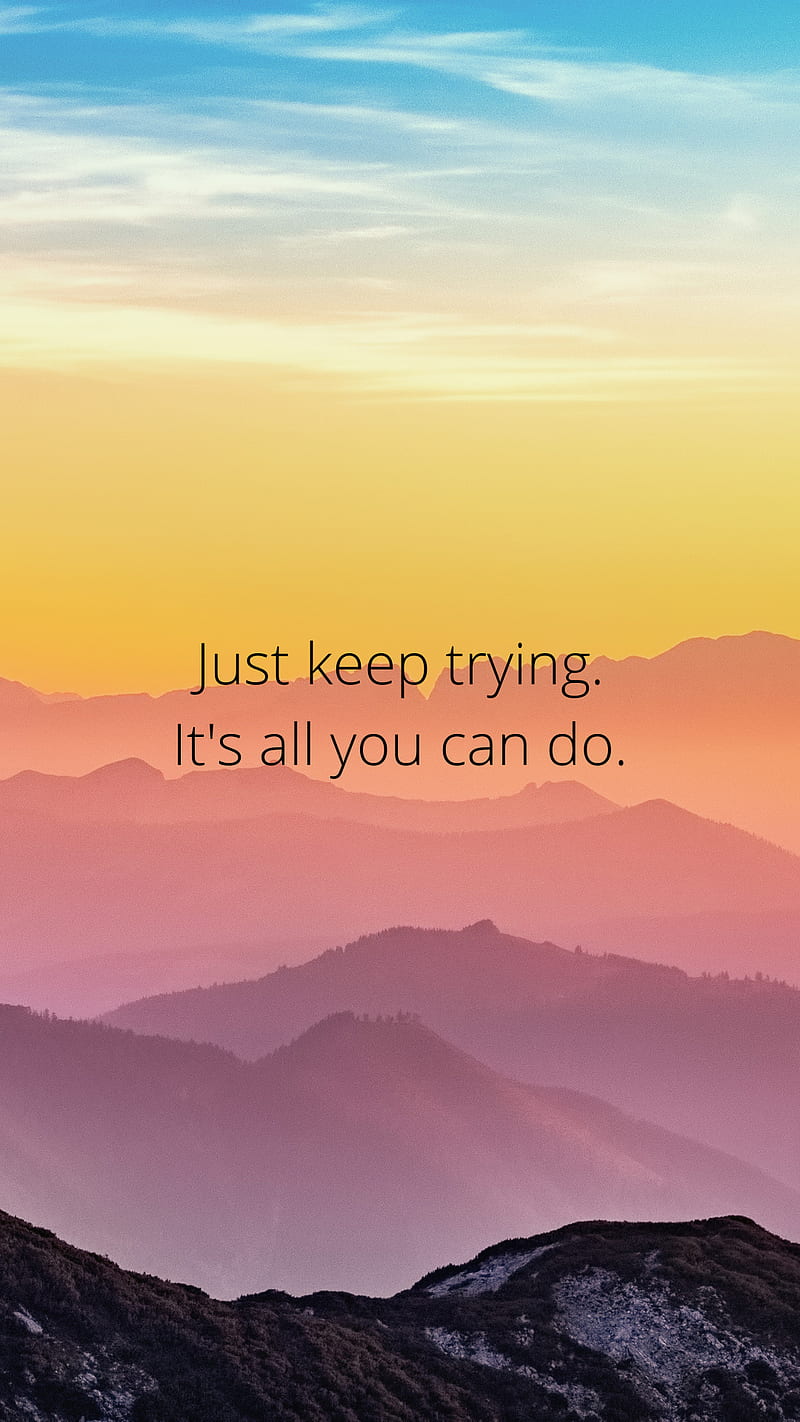 Just keep trying, keep trying, nature, pretty, quotes, HD phone wallpaper