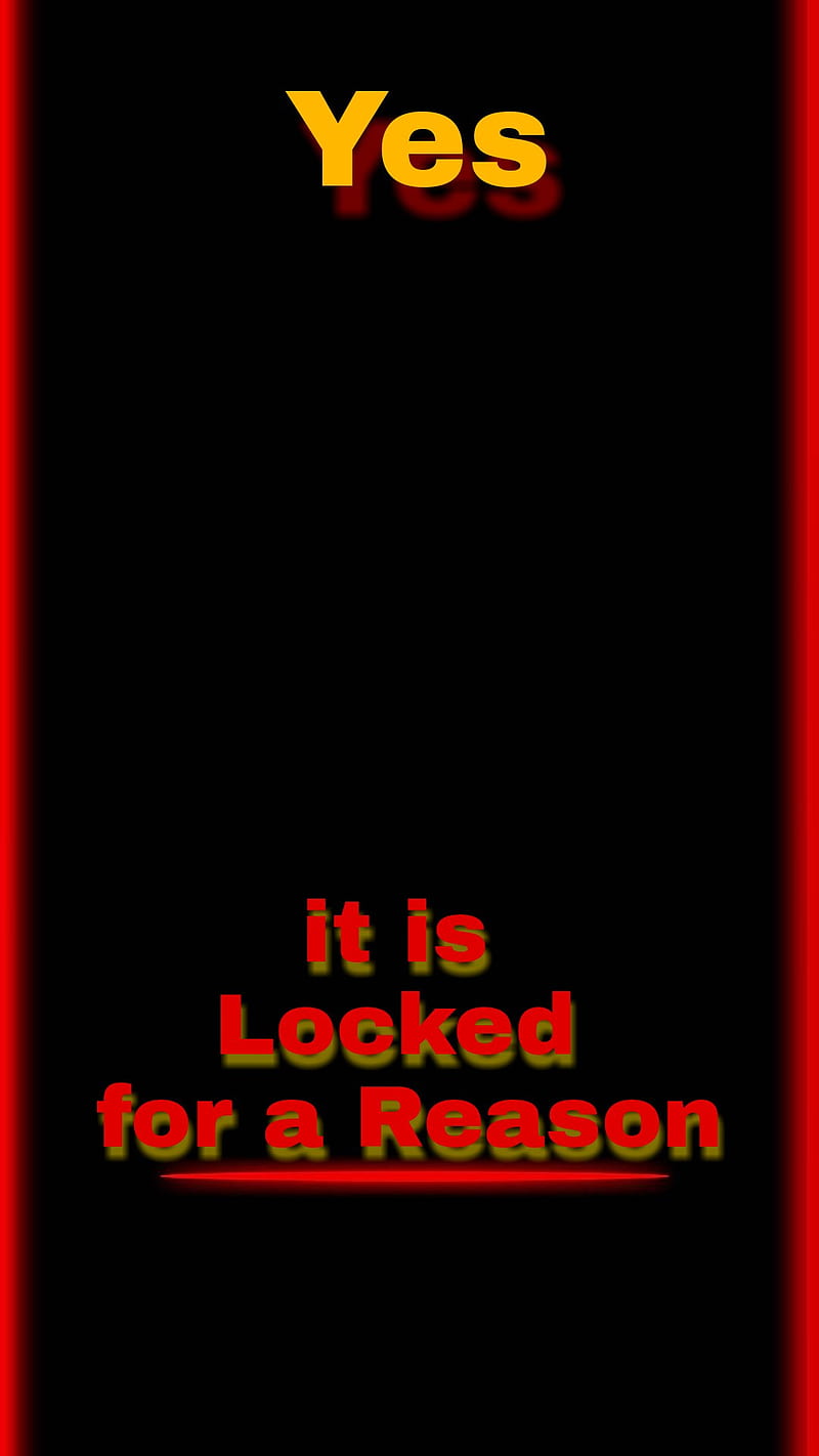 Yes its lick for a, lock for a reason, screen lock, HD phone wallpaper