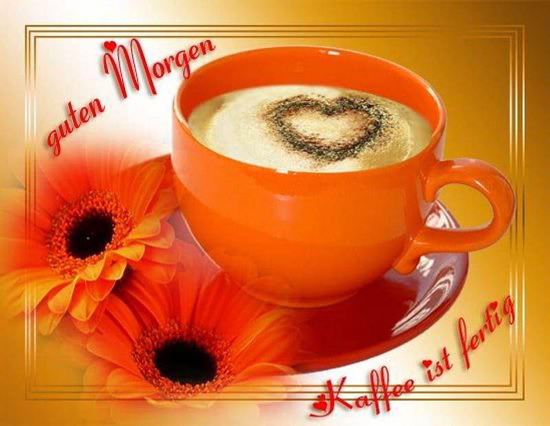 Guten Morgen Kaffee Ist Fertig, coffee is ready, flowers, morning, good, HD wallpaper