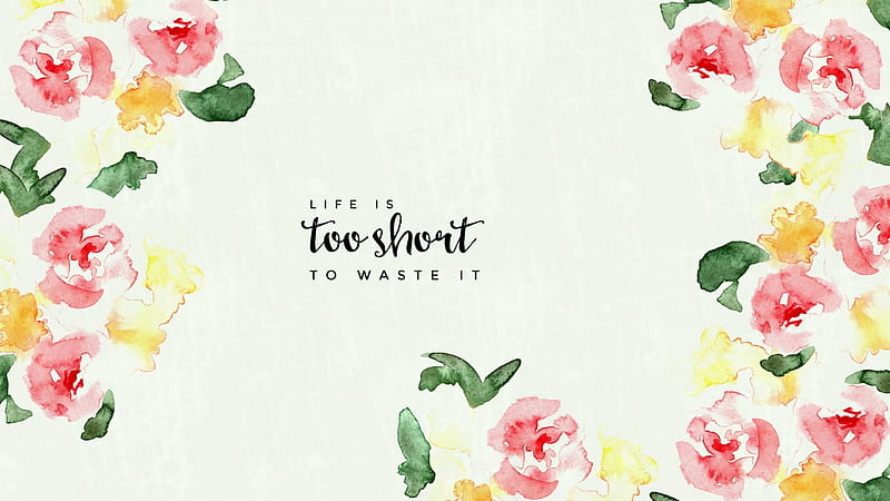 Life Is Too Short To Waste It Indie, HD wallpaper