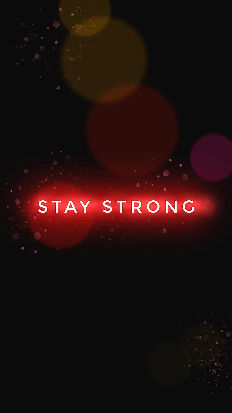 Stay Strong, Black, Blur, Colorful, dark, Mix, Motivation, Neon text, Red, Text, HD phone wallpaper