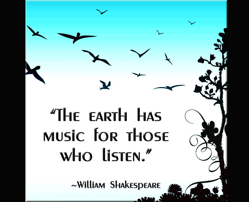 The Earth Has Music, quote, saying, verse, william shakespeare, HD wallpaper