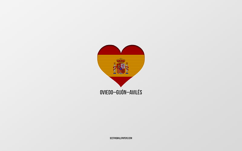 I Love Oviedo-Gijon-Aviles, Spanish cities, gray background, Spanish flag heart, Oviedo-Gijon-Aviles, Spain, favorite cities, Love Oviedo-Gijon-Aviles, HD wallpaper