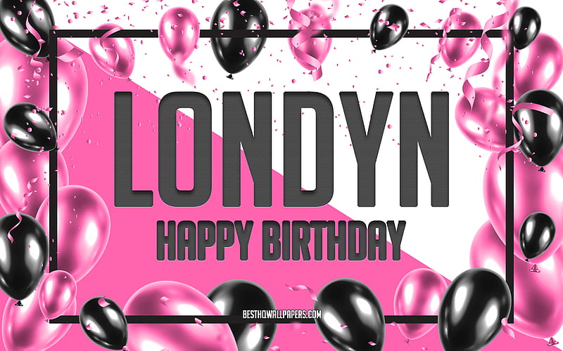 Happy Birtay Londyn, Birtay Balloons Background, Londyn, with names, Londyn Happy Birtay, Pink Balloons Birtay Background, greeting card, Londyn Birtay, HD wallpaper