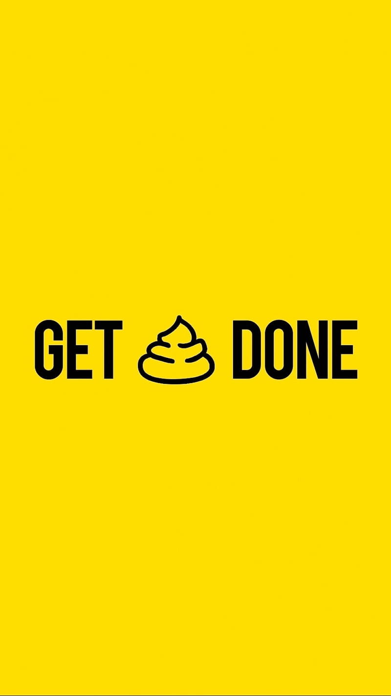 Get ish done, background, humor, quotes, funny, yellow, android, HD phone wallpaper