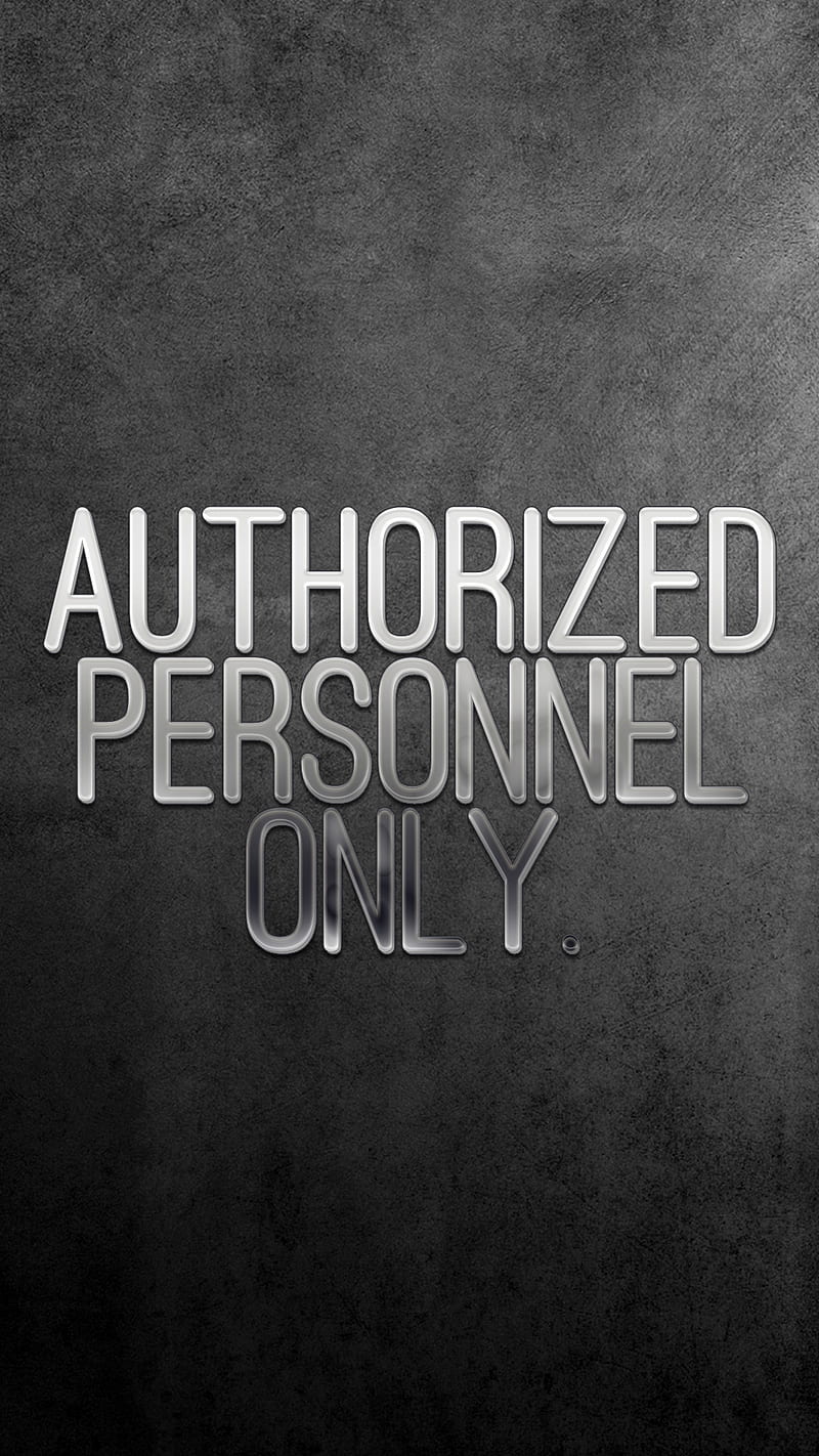 authorized only, cool, funny, new, personnel, quote, saying, sign, HD phone wallpaper