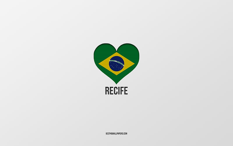 I Love Recife, Brazilian cities, gray background, Recife, Brazil, Brazilian flag heart, favorite cities, Love Recife, HD wallpaper