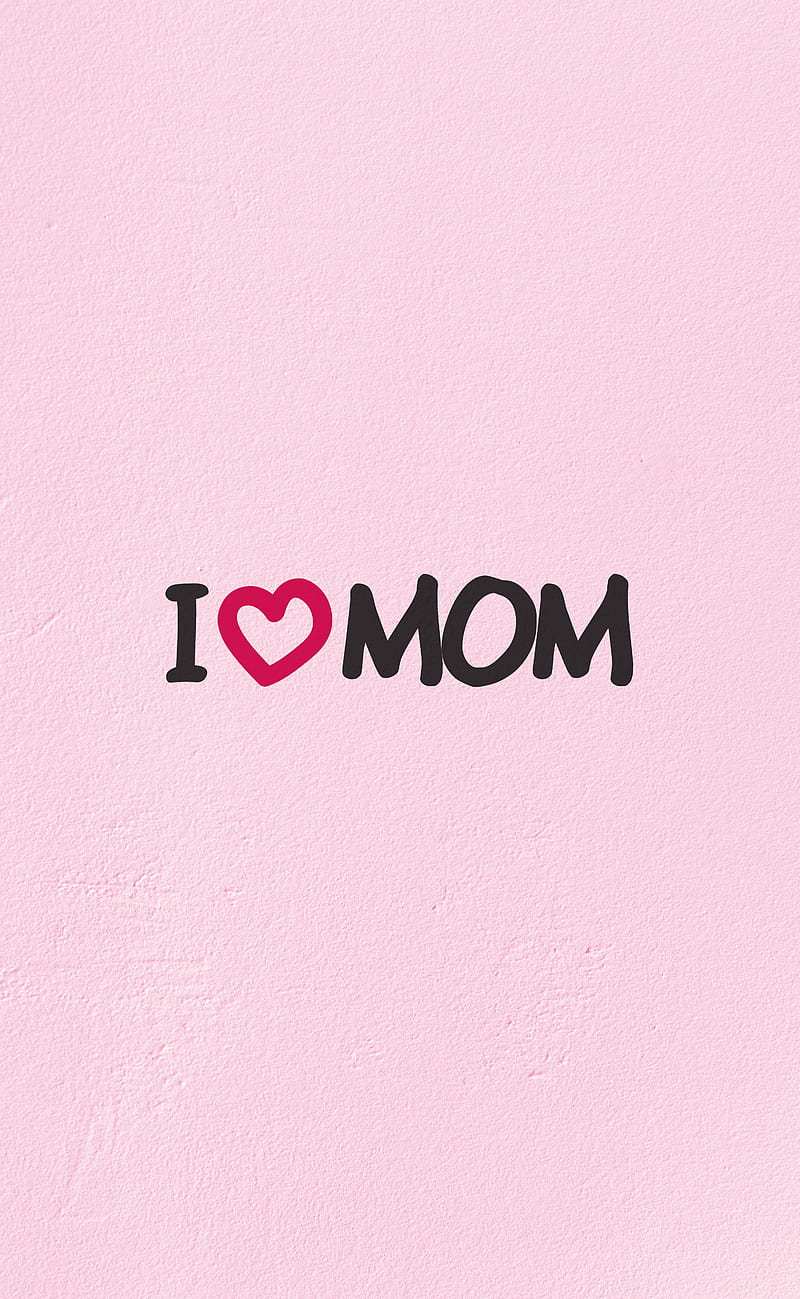 I Love Mom, lovemom19, mother, mothers, mothersday, mothersday 19 ...