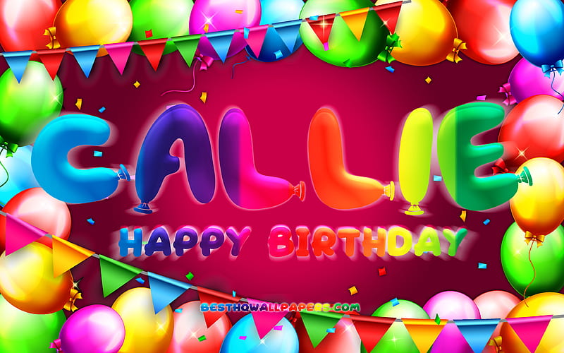 Happy Birtay Callie colorful balloon frame, Callie name, purple background, Callie Happy Birtay, Callie Birtay, popular american female names, Birtay concept, Callie, HD wallpaper