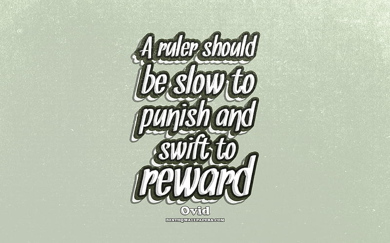 A ruler should be slow to punish and swift to reward, typography, quotes about ruler, Ovid quotes, popular quotes, green retro background, inspiration, Ovid, HD wallpaper