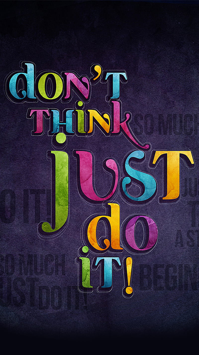 Dont Think, coloured, do, it, just, sayings, signs, words, HD phone wallpaper