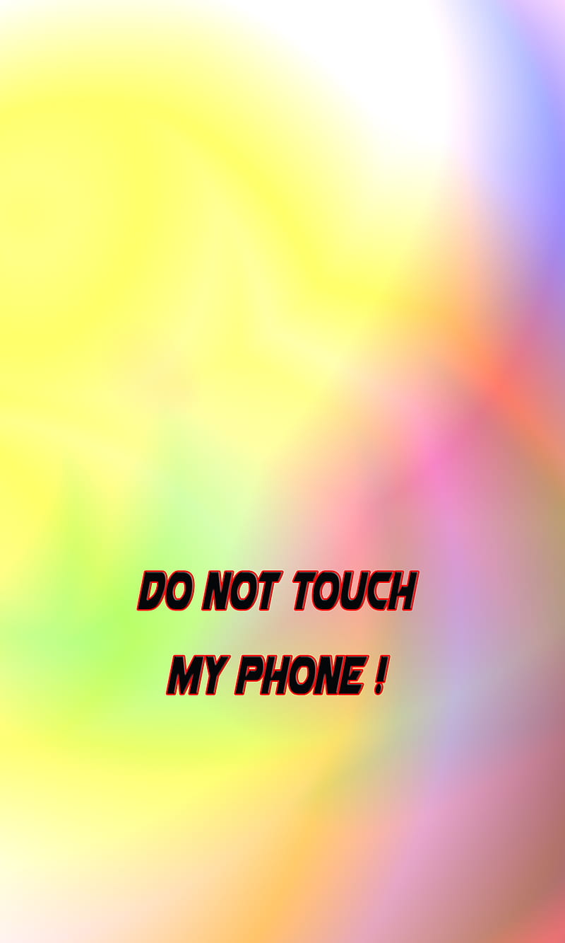 Dont Touch My Phone, classic, colors, dont touch, druffix, htc, hy, iphone, lock, locked, locked screen , s7, simply, HD phone wallpaper