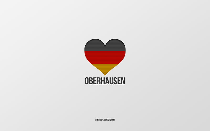 I Love Oberhausen, German cities, gray background, Germany, German flag heart, Oberhausen, favorite cities, Love Oberhausen, HD wallpaper