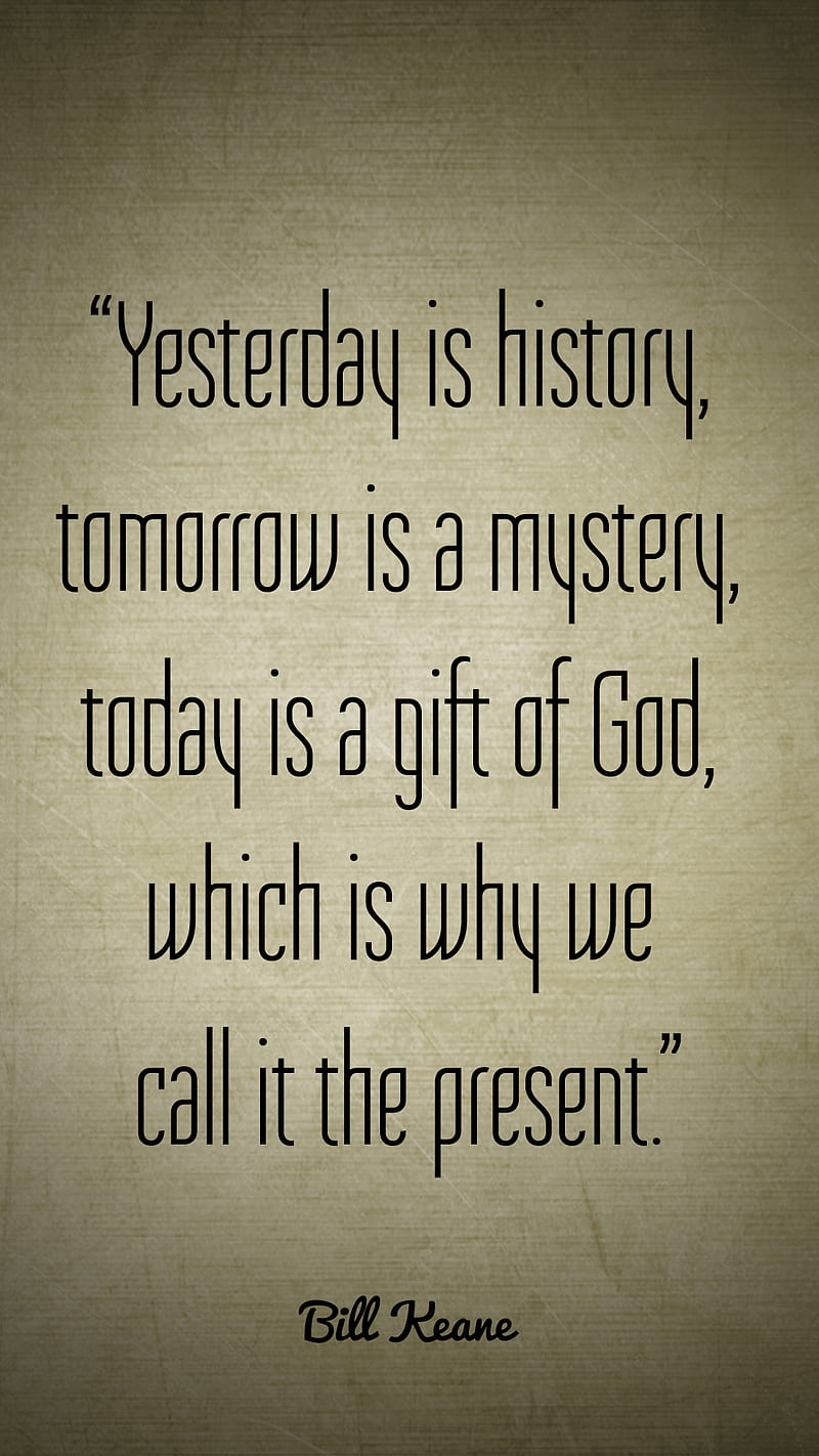 The Present, gift, god, present, quote, today, tomorrow, yesterday, HD phone wallpaper