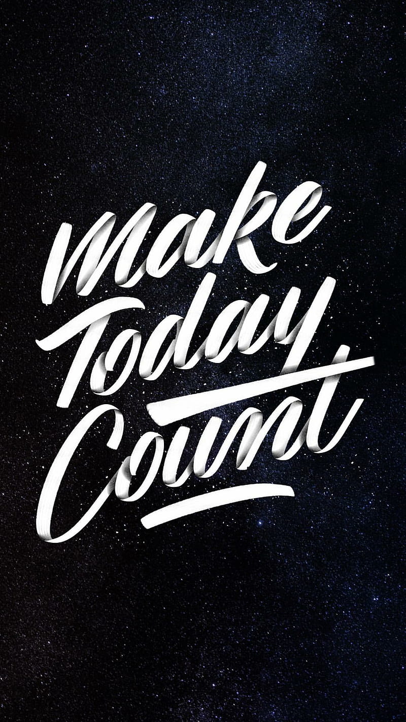 Make Today Count, calligraphy, everyday life, galaxy, life, motivation, quote, stars, typo, typography, HD phone wallpaper