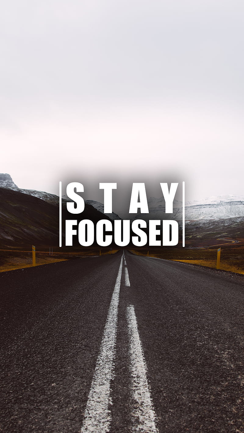 Stay Focused 5, car, mountains, graphy, quotes, road, saying, sayings, travel, HD phone wallpaper