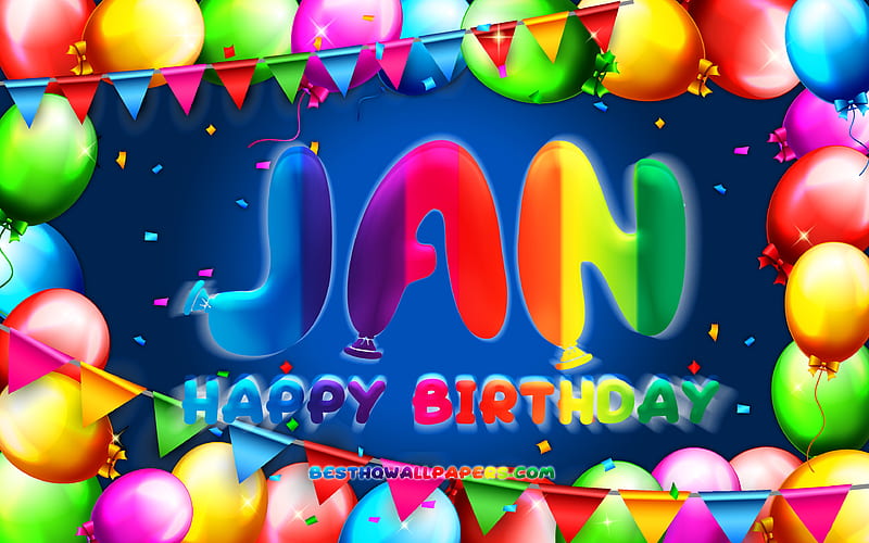 Happy Birtay Jan colorful balloon frame, Jan name, blue background, Jan Happy Birtay, Jan Birtay, popular german male names, Birtay concept, Jan, HD wallpaper