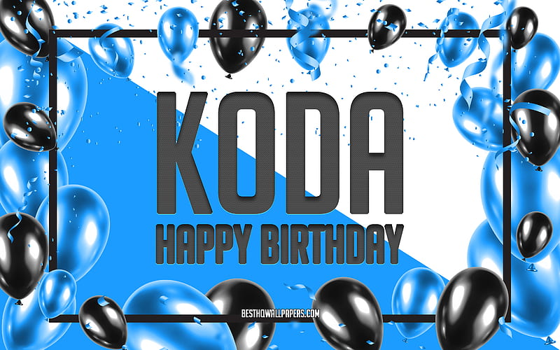 Happy Birtay Koda, Birtay Balloons Background, Koda, with names, Koda Happy Birtay, Blue Balloons Birtay Background, Koda Birtay, HD wallpaper