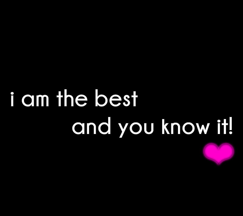 I Am The Best, attitude, sayings, HD wallpaper