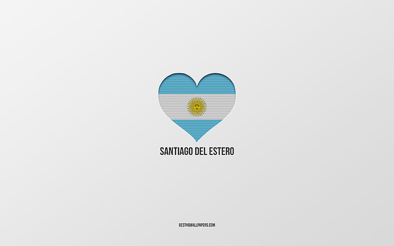 I Love Santiago del Estero, Argentina cities, gray background, Argentina flag heart, Santiago del Estero, favorite cities, Love Santiago del Estero, Argentina, HD wallpaper