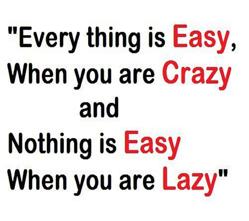 Everything Nothing, crazy, easy, lazy, quotes, HD wallpaper