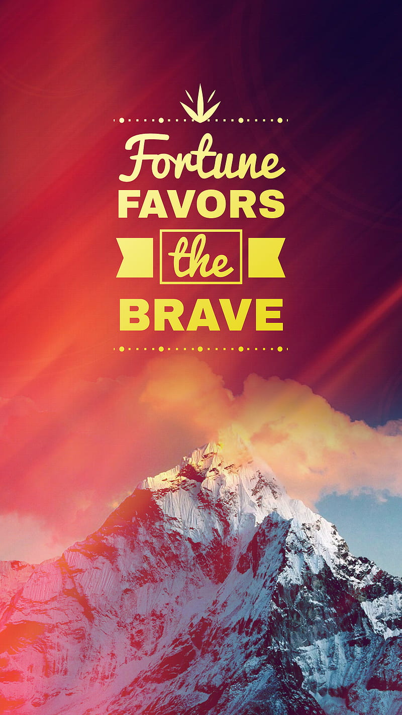 fortune favors the bra, Authors, Don't wait for better time, Happiness Quotes, Inspirational, Life, Love, Motivational, Motivational Quotes, Popular, Popular Quotes, Quote of the Day, Quotes Quotes, Quotes by 'A' Authors, Topics, fortune, fortune favors the brave, HD phone wallpaper