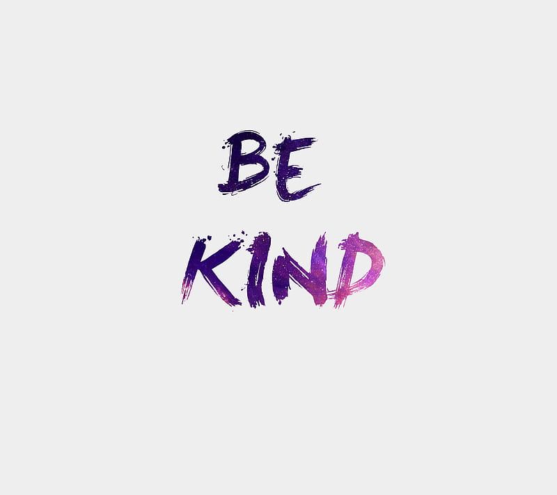 Be Kind, be, inspiration, ki, kindness, lockscreen, nd, quote, spiritual, HD wallpaper
