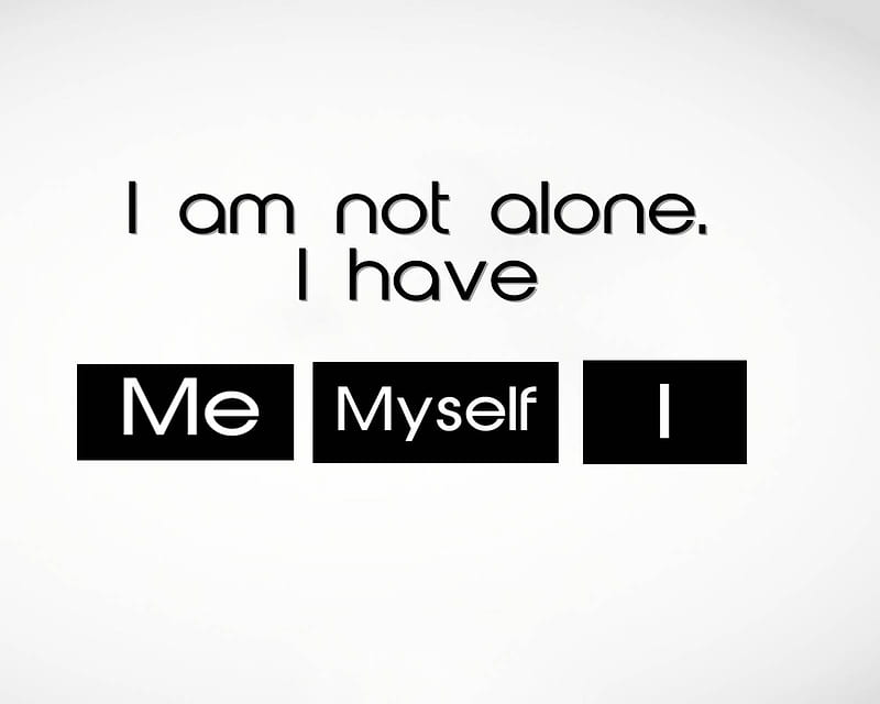 I am not alone, single and lonely, single 4 life and alone, HD wallpaper