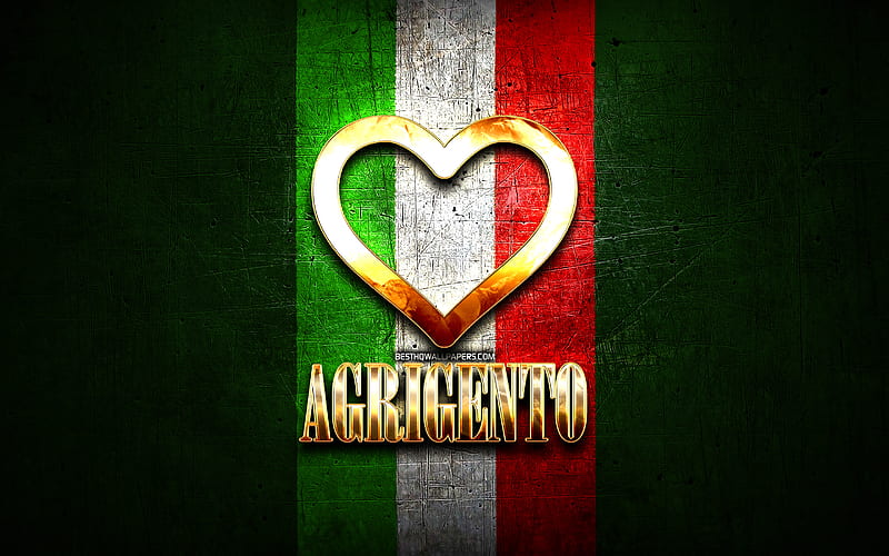 I Love Agrigento, italian cities, golden inscription, Italy, golden heart, italian flag, Agrigento, favorite cities, Love Agrigento, HD wallpaper