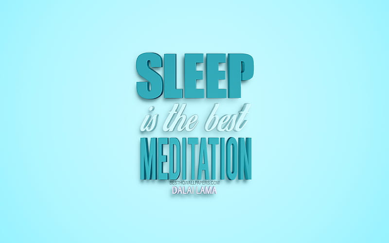 Sleep is the best meditation, Dalai Lama quotes, dream quotes, blue background, 3d art, great people quotes, HD wallpaper