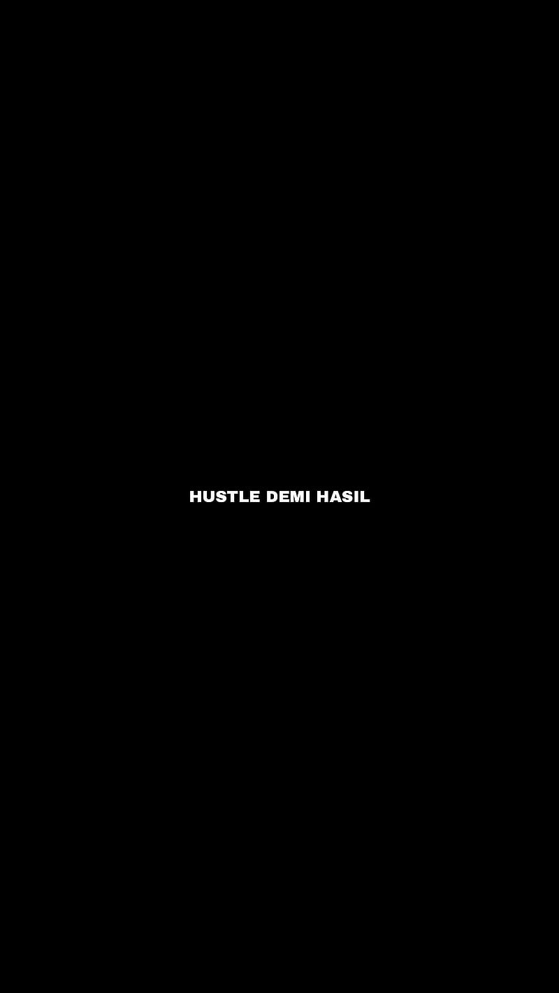 Hustle Demi Hasil, quotes, sayings, HD phone wallpaper | Peakpx