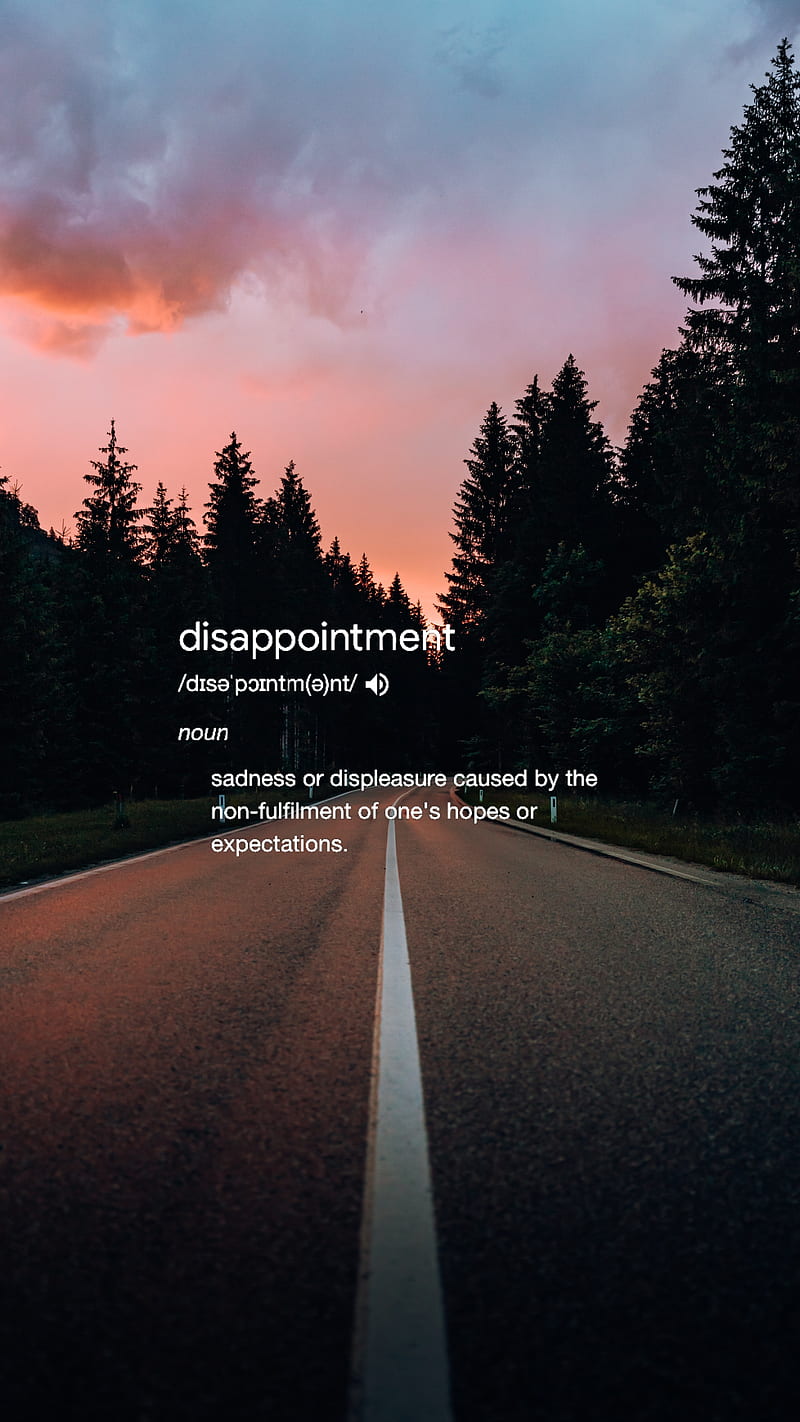 disappointment , definition, depressed, quote, road, sad, sunset, HD phone wallpaper