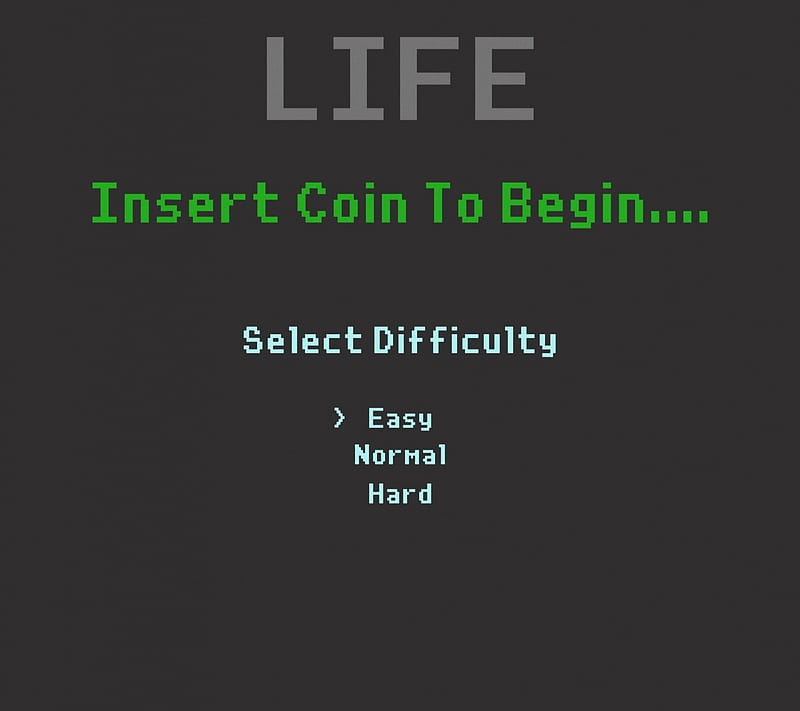 Life, begin, coin, difficulty, funny, game, insert, saying, HD wallpaper