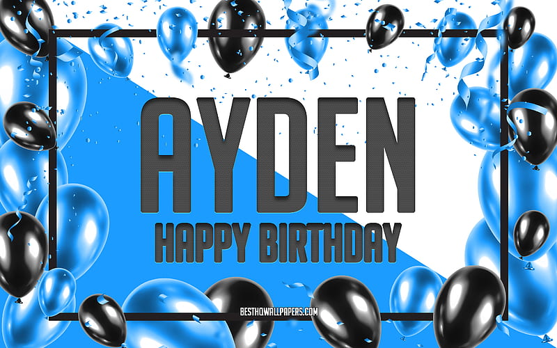 Happy Birtay Ayden, Birtay Balloons Background, Ayden, with names, Ayden Happy Birtay, Blue Balloons Birtay Background, greeting card, Ayden Birtay, HD wallpaper