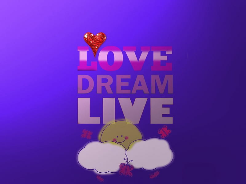 Live be dream. Dreams of Love. Dream Briss.