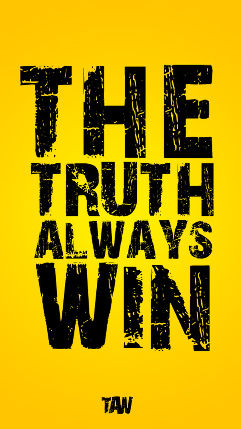 The truth always win, 2019, android, ios, ios android , iphone, reality, thetruth, HD phone wallpaper