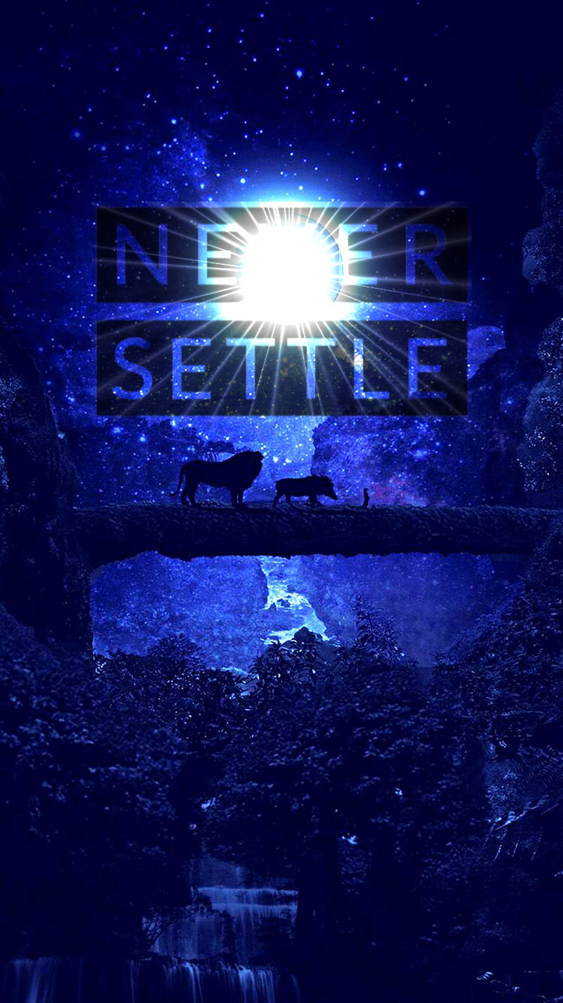 Never Settle Night, dark, landscape, lion king, moon, never settle, oneplus, quote, sayings, simple, HD phone wallpaper