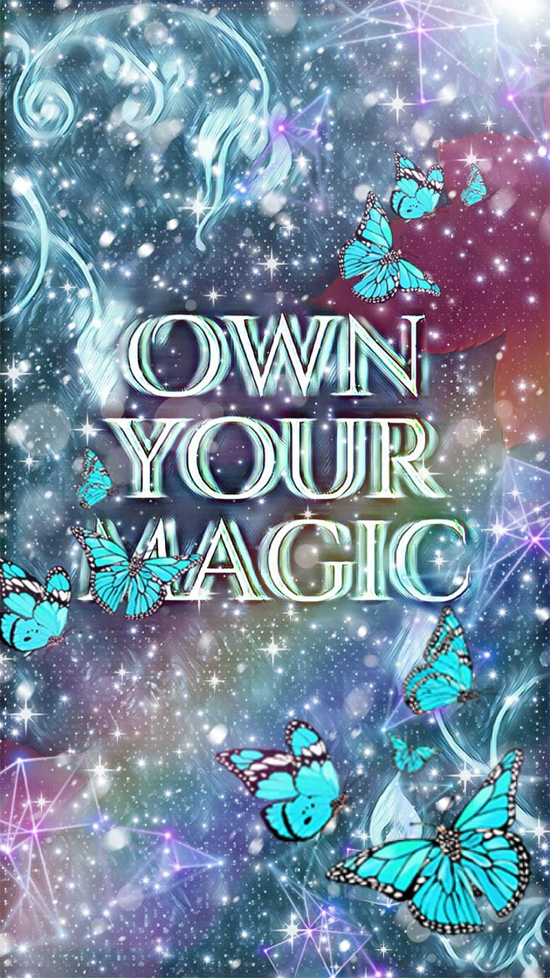 OWN YOUR MAGIC, quotes, sayings, HD phone wallpaper